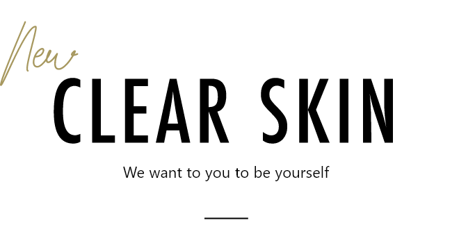 New CLEAR SKIN